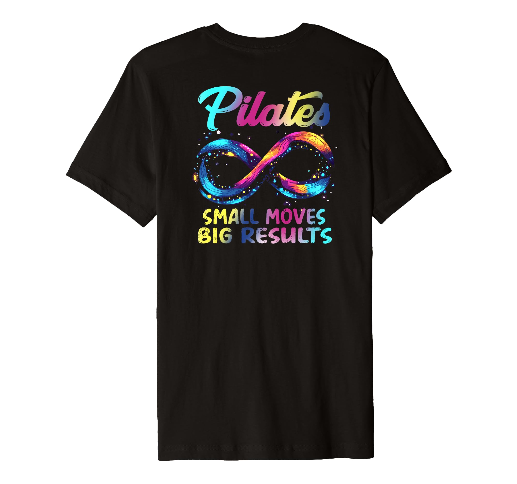 Pilates Small Moves Big Results T-Shirt - Casual Everyday Wear for Adults - T-Shirt, Sweatshirt, Hoodie