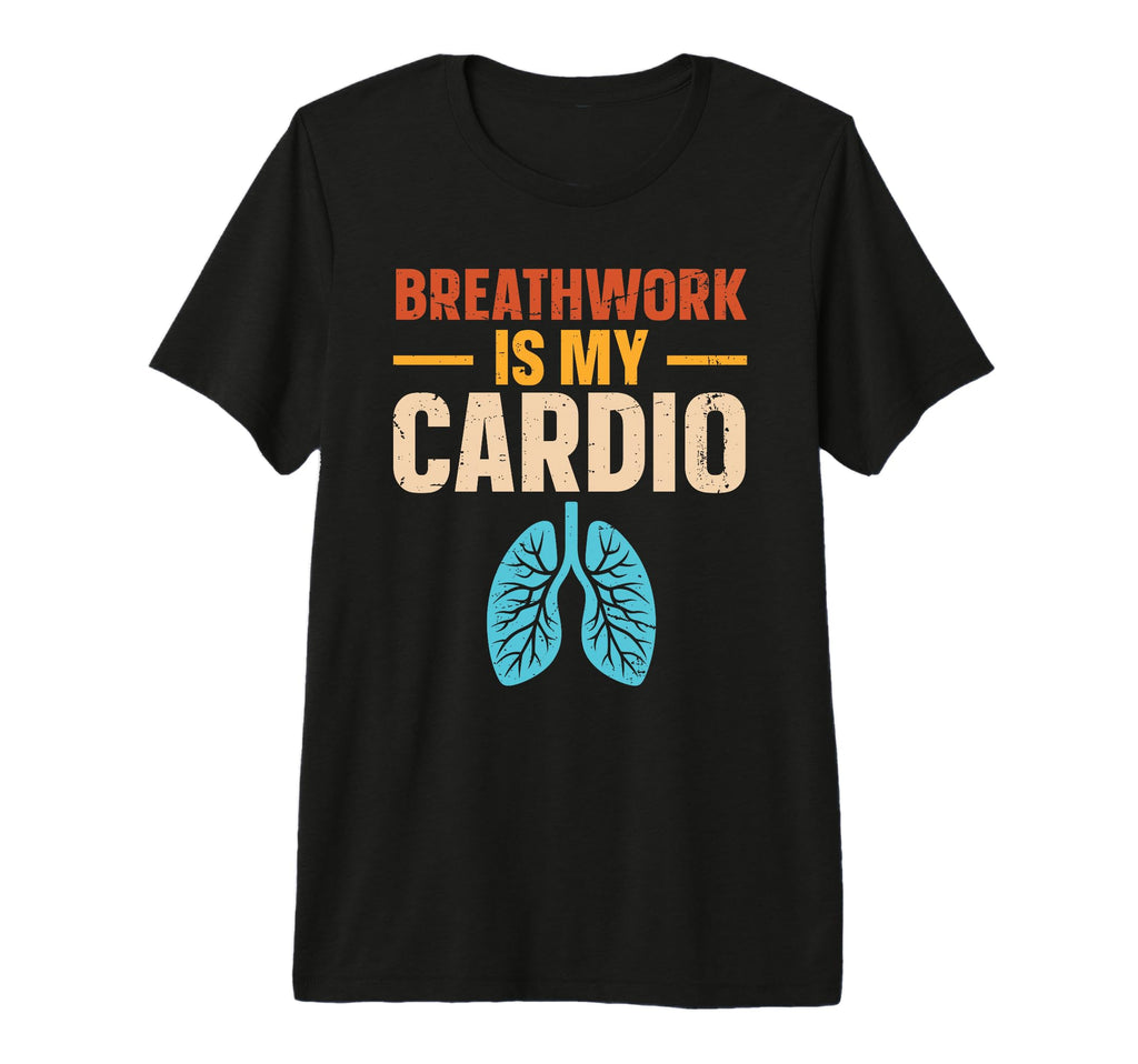 Breathwork Is My Cardio Tri Blend T-Shirt - Novelty Apparel for Adults - T-Shirt, Sweatshirt, Hoodie