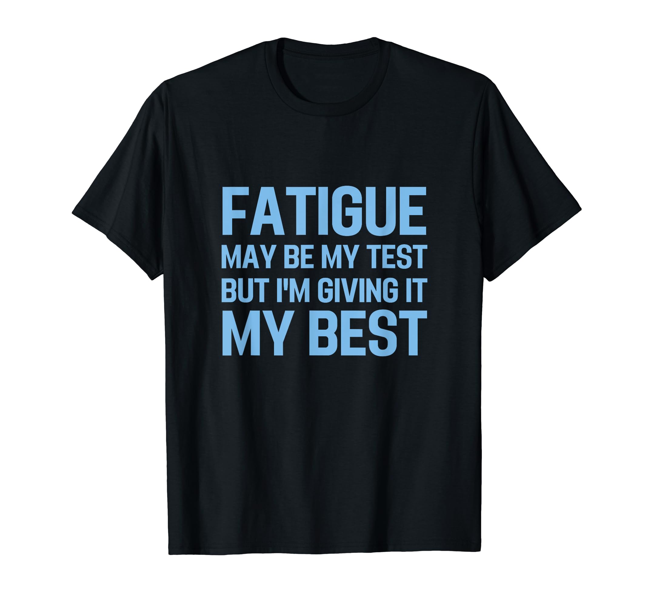 Chronic Fatigue Syndrome Awareness Cfs T-Shirt - Unique Graphic Unisex - T-Shirt, Sweatshirt, Hoodie