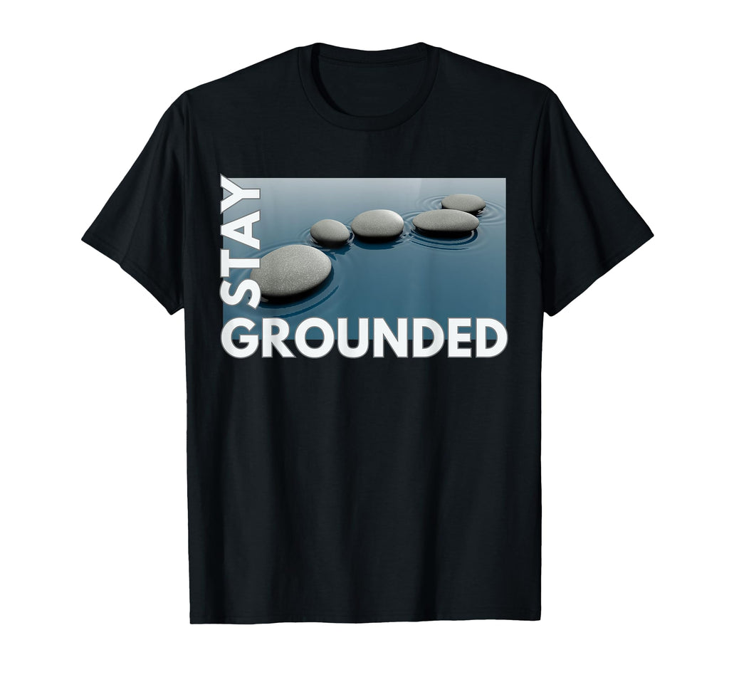 Stay Grounded Meditation T-Shirt - Casual Everyday Wear for Adults - T-Shirt, Sweatshirt, Hoodie