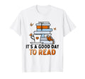 Its Good Day To Read All Together Now T-Shirt - Novelty Apparel Men Women - T-Shirt, Sweatshirt, Hoodie