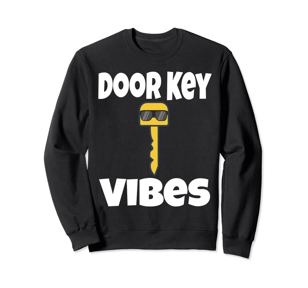 Door Key Vibes Funny Dork Dorky Sweatshirt - Fun Novelty Design for Adults - T-Shirt, Sweatshirt, Hoodie
