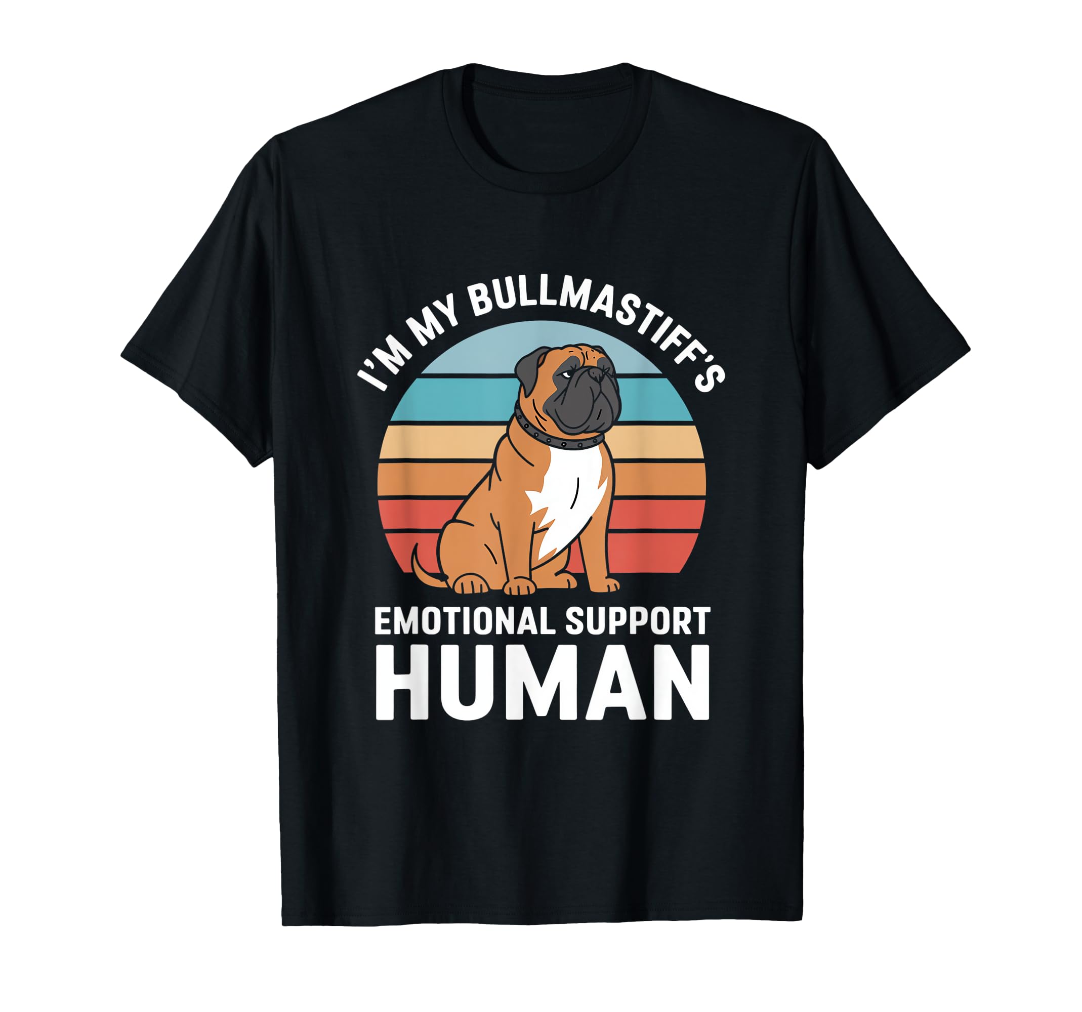 Im My Bullmastiffs Emotional T-Shirt - Casual Everyday Wear for Adults - T-Shirt, Sweatshirt, Hoodie