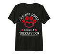 I Am Not Single I Have Therapy Dog Tri T-Shirt - Novelty Apparel Men Women - T-Shirt, Sweatshirt, Hoodie