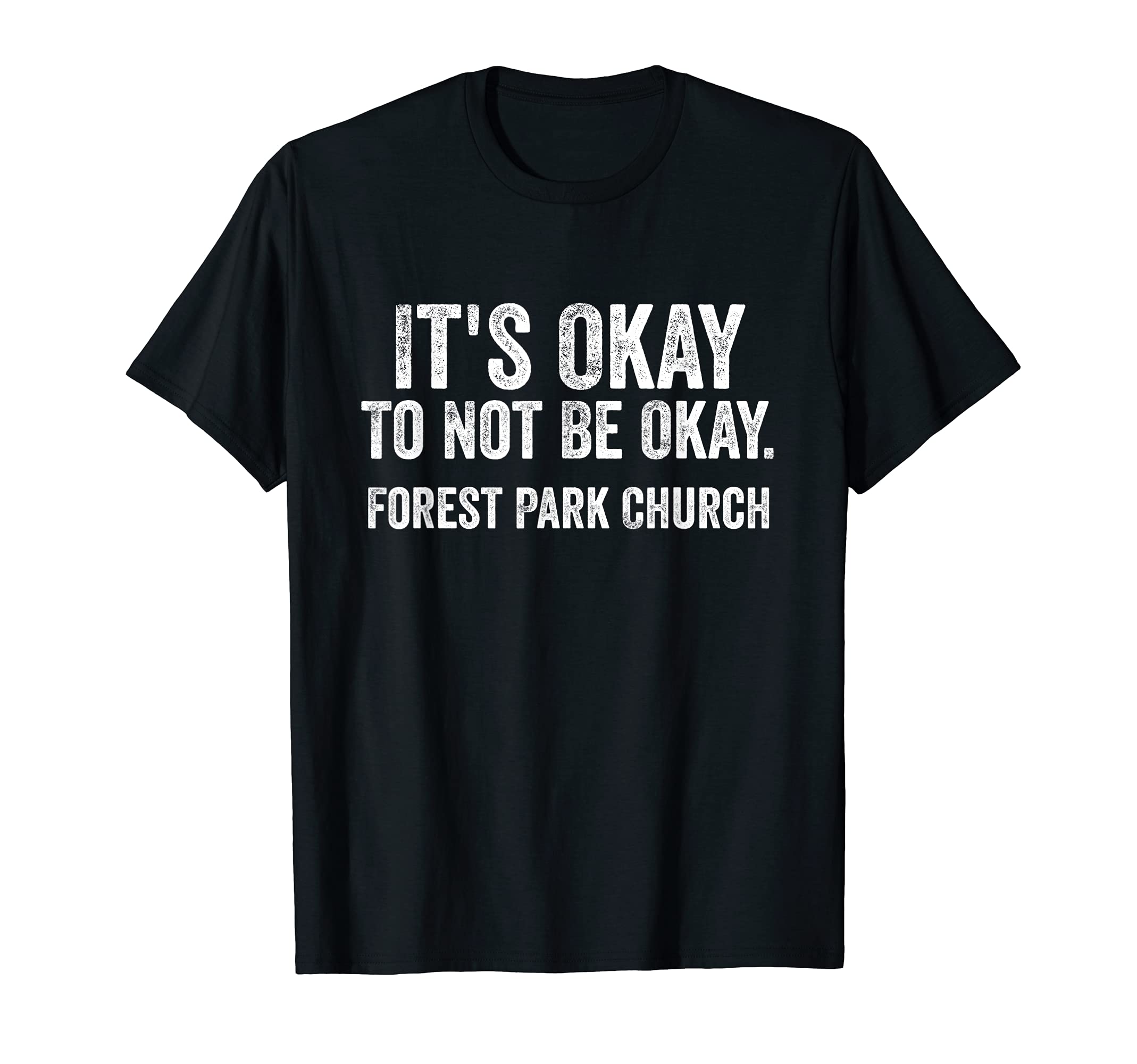 Its Okay To Not Be Okay Forest Park T-Shirt - Custom Art Print Men Women - T-Shirt, Sweatshirt, Hoodie
