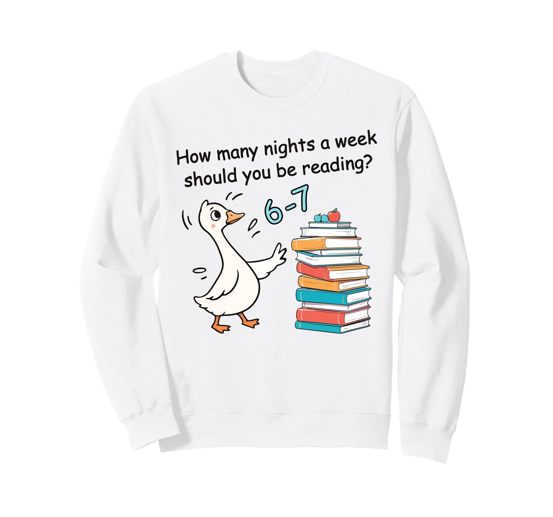 How Many Nights Week Reading 6 7 Sweatshirt - Minimalist Print Unisex - T-Shirt, Sweatshirt, Hoodie