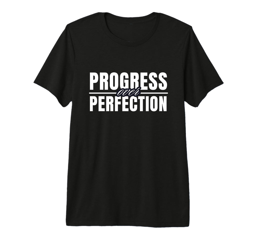 Progress Over Perfection Motivational T-Shirt - Graphic Print for Adults - T-Shirt, Sweatshirt, Hoodie