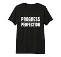 Progress Over Perfection Motivational T-Shirt - Graphic Print for Adults - T-Shirt, Sweatshirt, Hoodie