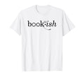 Bookish Bibliophiles Booktok Lovers Tbr T-Shirt - Trendy Graphic Men Women - T-Shirt, Sweatshirt, Hoodie