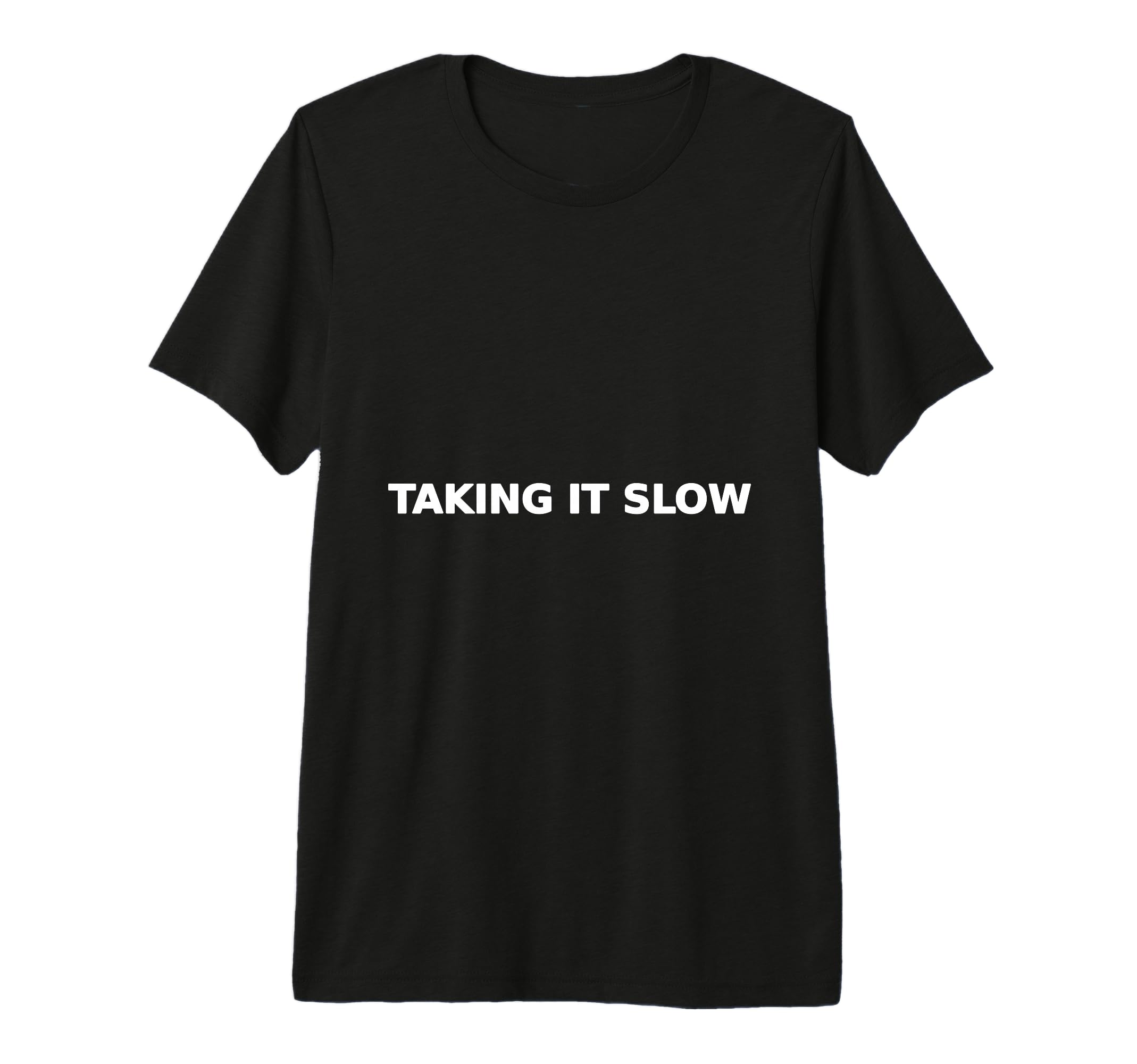 Taking It Slow Slow Living T-Shirt - Aesthetic Graphic for Adults - T-Shirt, Sweatshirt, Hoodie