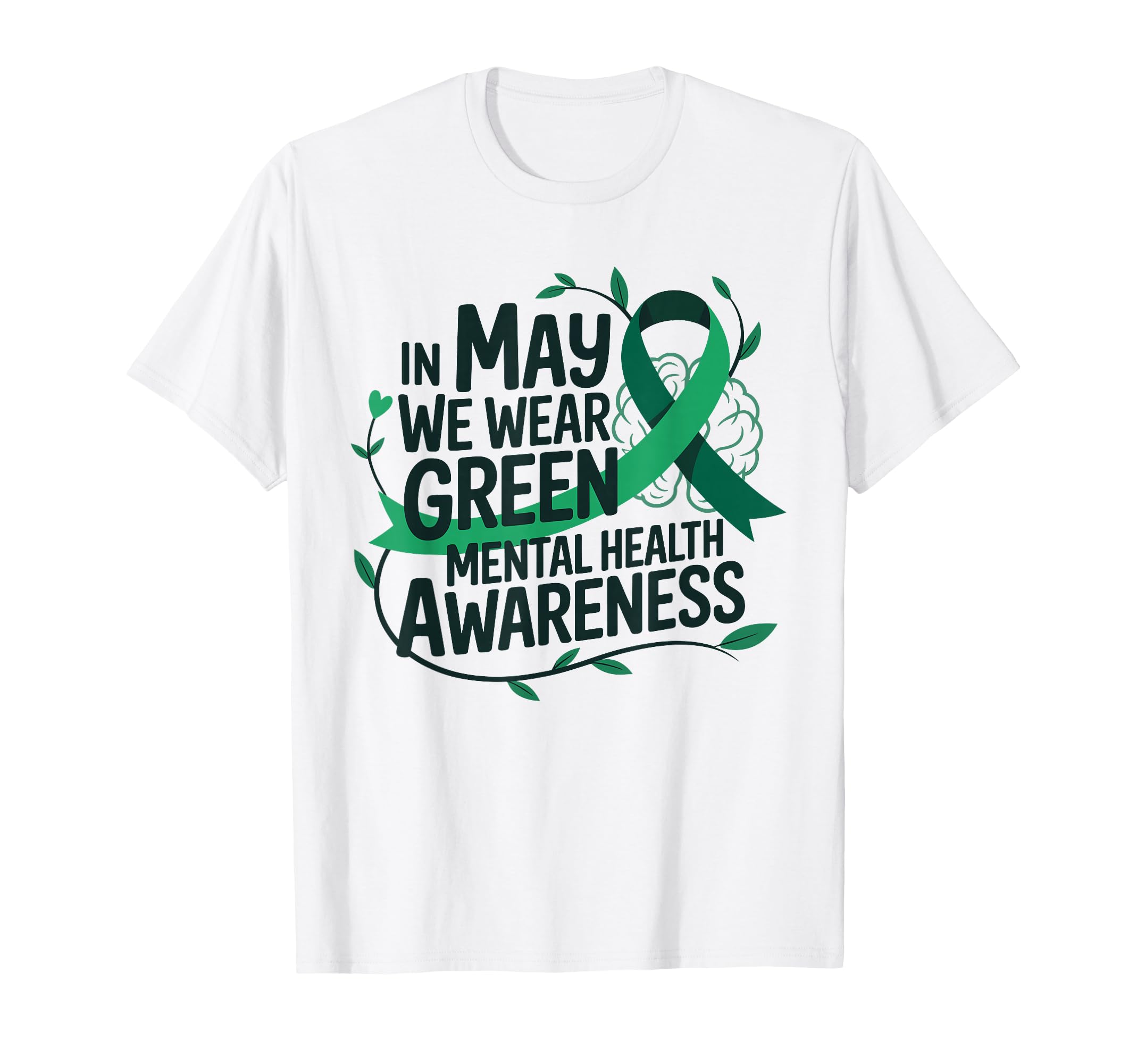 May We Wear Green Mental Health Awareness T-Shirt - Unique Graphic Unisex - T-Shirt, Sweatshirt, Hoodie
