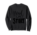 Read Me Story Reading Book Gift Literature T-Shirt - Graphic Print Unisex - T-Shirt, Sweatshirt, Hoodie