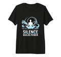 Silence Builds Power Mindfulness T-Shirt - Streetwear Style Unisex - T-Shirt, Sweatshirt, Hoodie