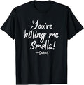 The Sandlot You're Killing Me Smalls Quote T-Shirt Unisex T-shirt, Sweatshirt, Hoodie, Long Sleeve Tee - T-Shirt, Sweatshirt, Hoodie