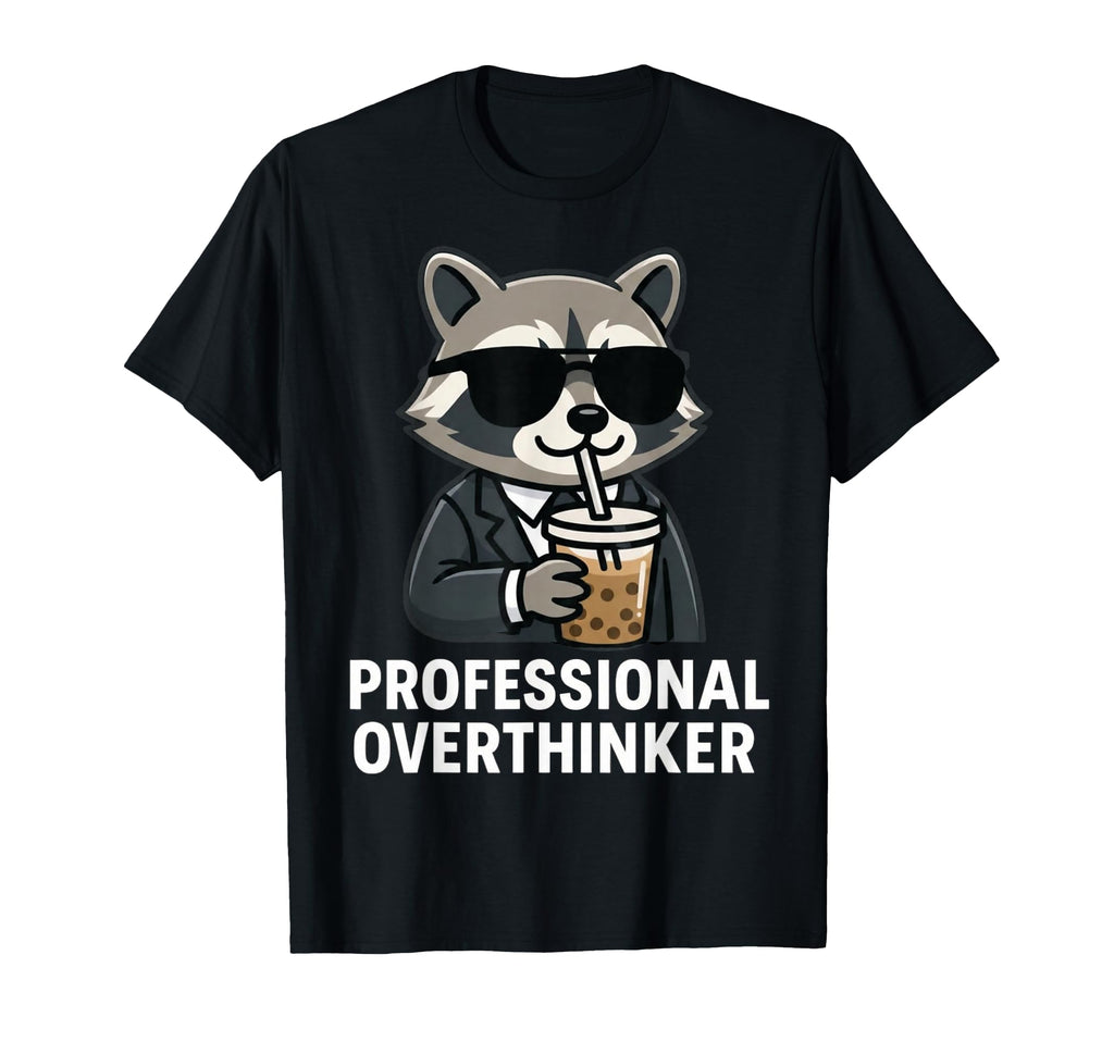Funny Professional Overthinker T-Shirt - Casual Everyday Wear for Adults - T-Shirt, Sweatshirt, Hoodie