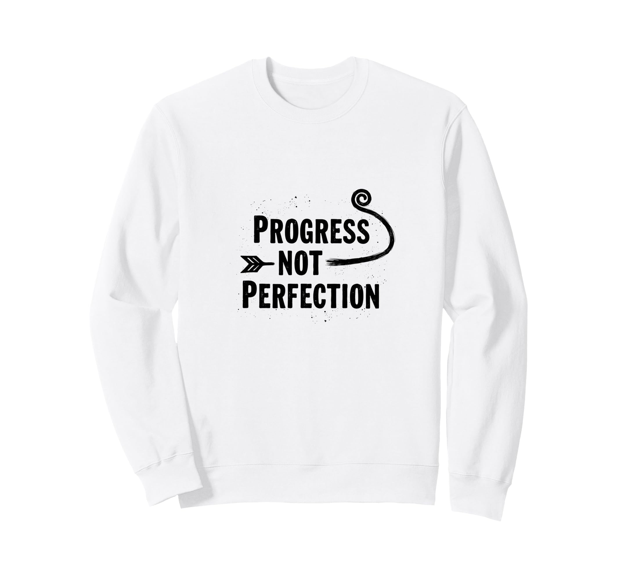 Progress Not Perfection Motivational Sweatshirt - Aesthetic Graphic Unisex - T-Shirt, Sweatshirt, Hoodie