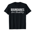 Boundaries Are Healthy T-Shirt - Streetwear Style for Adults - T-Shirt, Sweatshirt, Hoodie