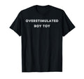 Overstimulated Toy Tees And Tanks And T-Shirt - Aesthetic Graphic Men Women - T-Shirt, Sweatshirt, Hoodie