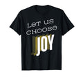 Let Us Choose Joy Kamala Harris T-Shirt - Aesthetic Graphic for Adults - T-Shirt, Sweatshirt, Hoodie