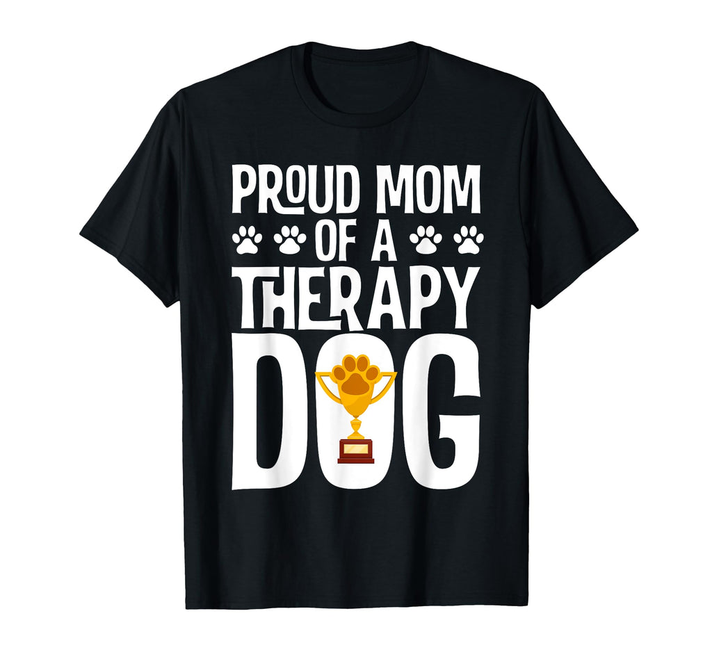 Proud Mom Therapy Dog Paw Trophy T-Shirt - Aesthetic Graphic for Adults - T-Shirt, Sweatshirt, Hoodie
