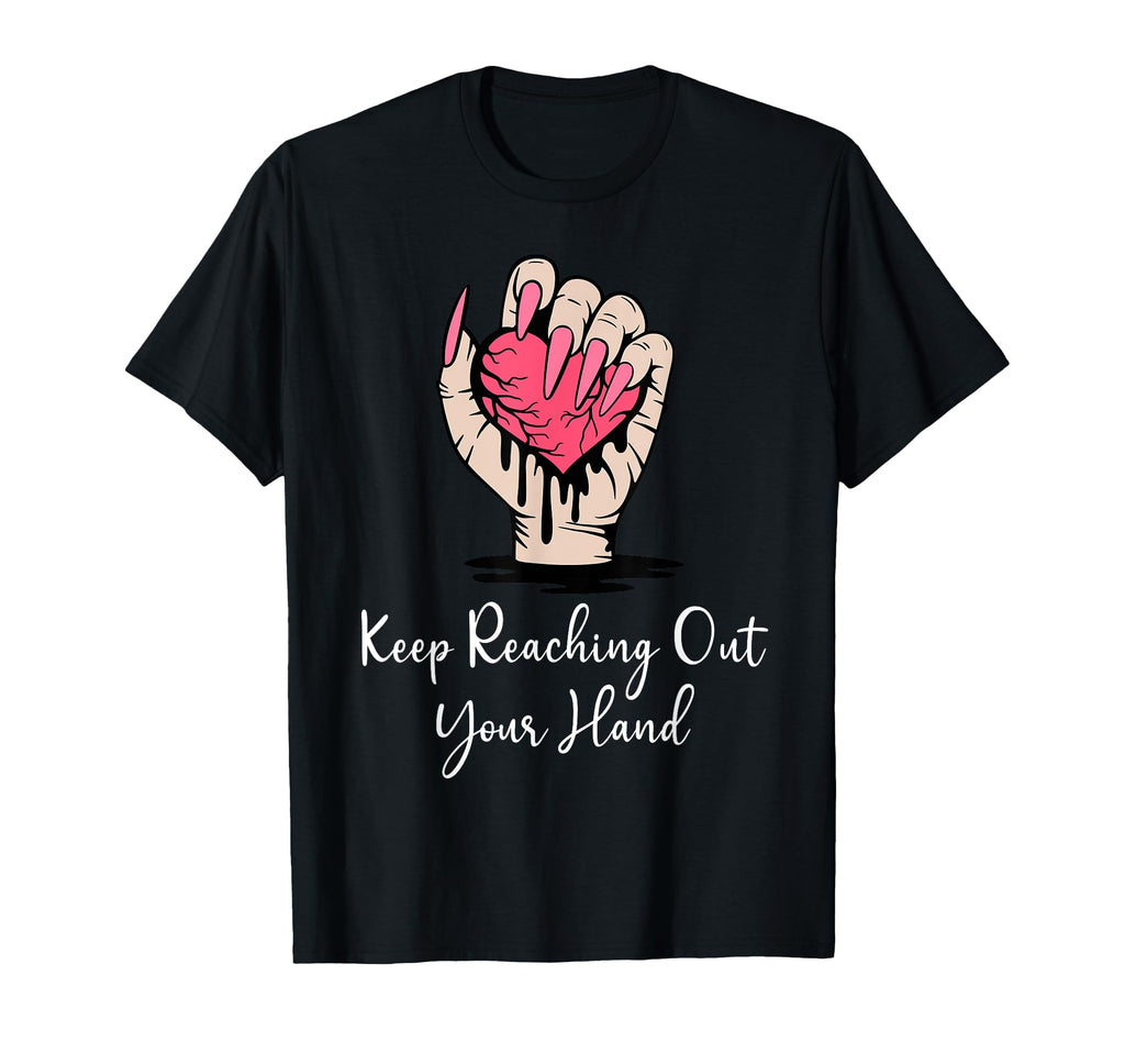 Keep Reaching Out Your Hand Bookish T-Shirt - Minimalist Print for Adults - T-Shirt, Sweatshirt, Hoodie