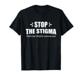 Stop Stigma Mental Health T-Shirt - Streetwear Style for Adults - T-Shirt, Sweatshirt, Hoodie