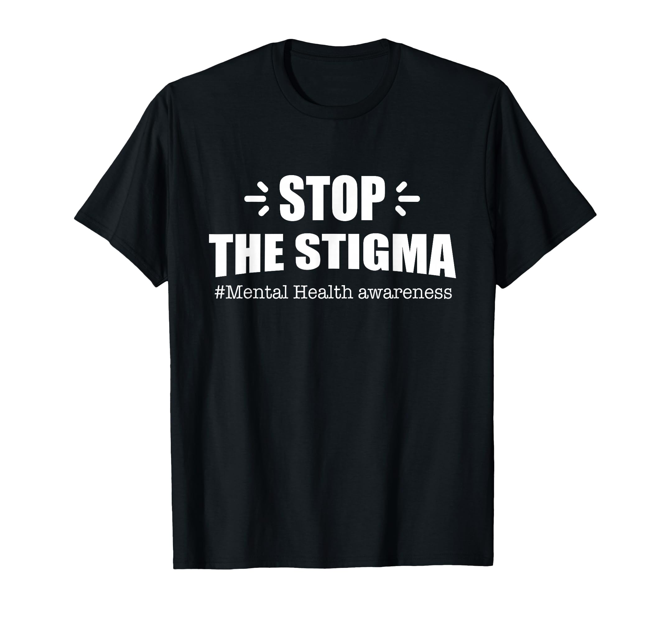 Stop Stigma Mental Health T-Shirt - Streetwear Style for Adults - T-Shirt, Sweatshirt, Hoodie