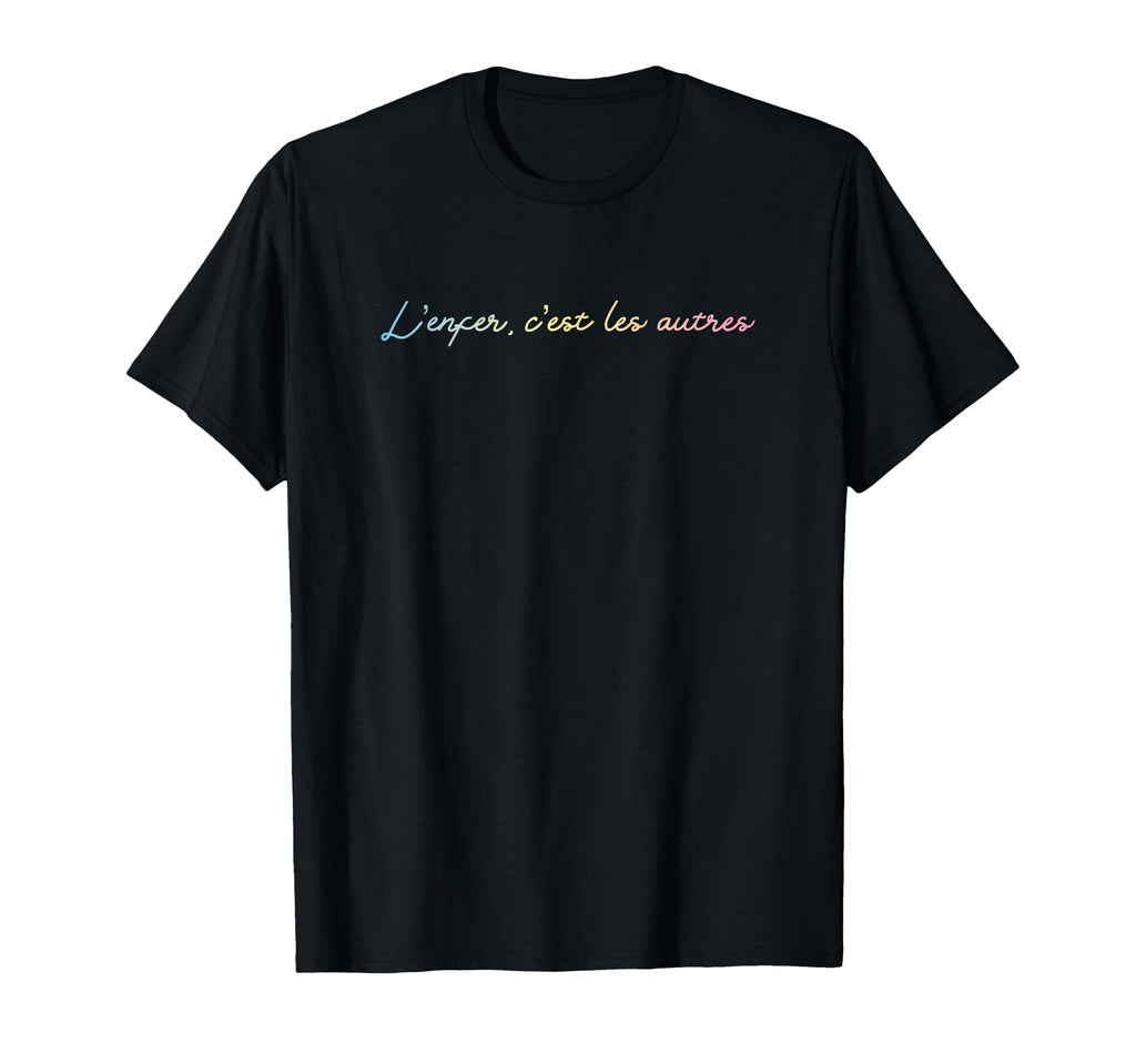 Lenfer Cest Les Autres Hell Is T-Shirt - Casual Everyday Wear for Adults - T-Shirt, Sweatshirt, Hoodie