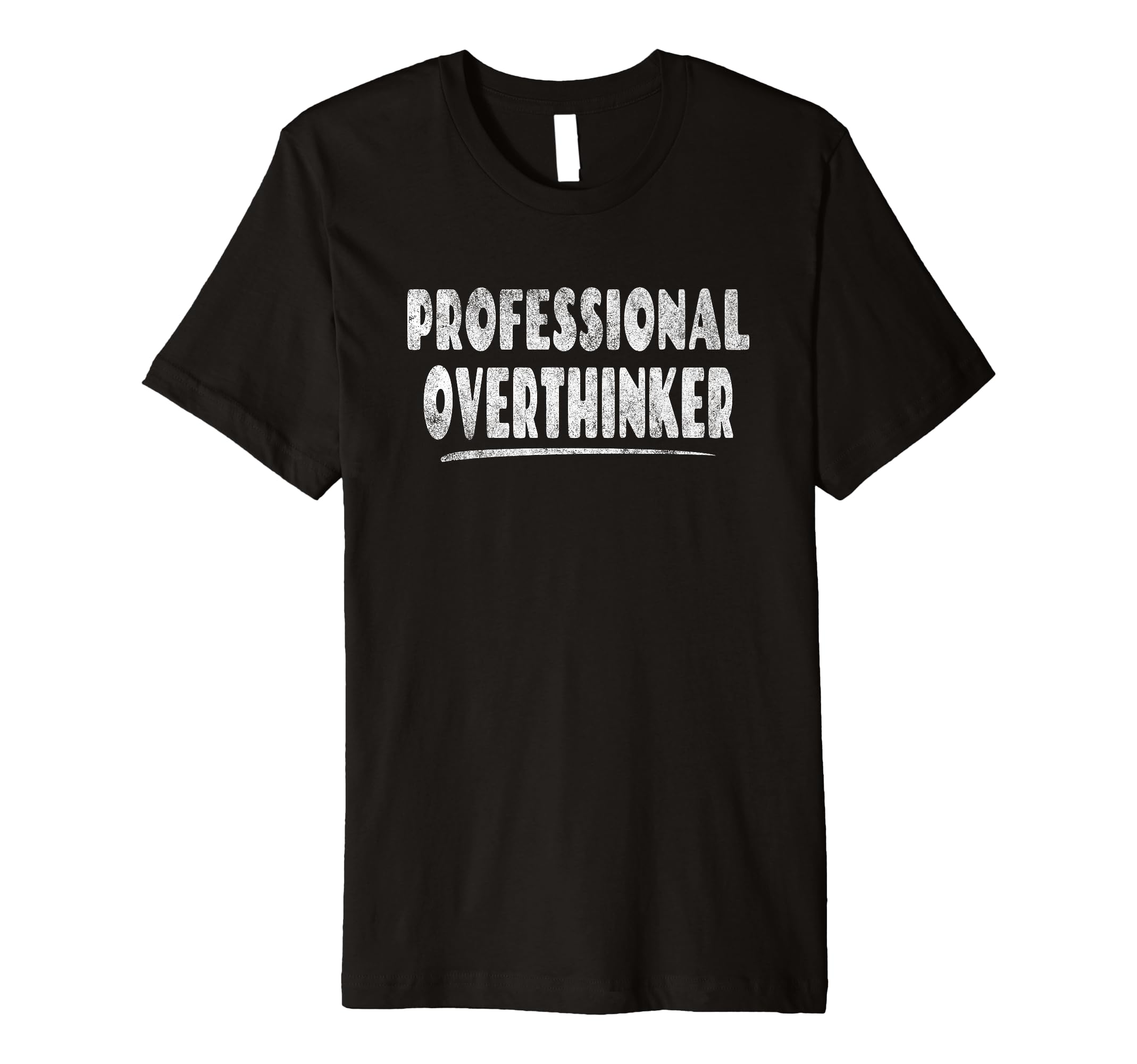 Professional Overthinker Quirky Talent T-Shirt - Graphic Print Men Women - T-Shirt, Sweatshirt, Hoodie