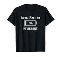 Social Battery 1 Remaining Funny T-Shirt - Minimalist Print Men Women - T-Shirt, Sweatshirt, Hoodie