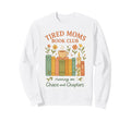 Tired Moms Book Club Colorful Book Sweatshirt - Graphic Print Men Women - T-Shirt, Sweatshirt, Hoodie