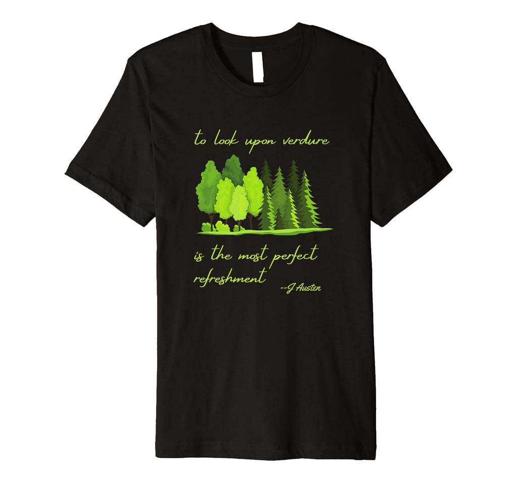 Jane Austen To Upon Verdure T-Shirt - Casual Everyday Wear Men Women - T-Shirt, Sweatshirt, Hoodie