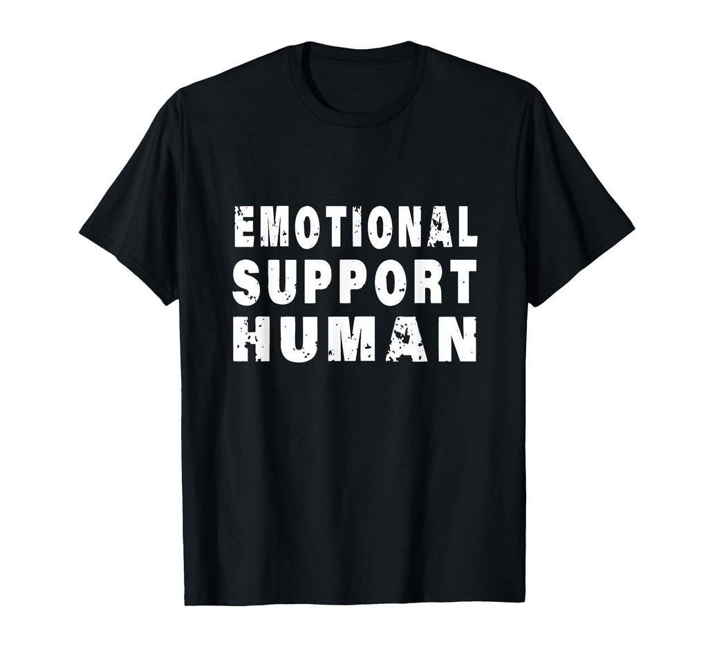 Emotional Support Human T-Shirt - Casual Everyday Wear for Adults - T-Shirt, Sweatshirt, Hoodie