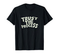 Trust Process T-Shirt - Aesthetic Graphic for Adults - T-Shirt, Sweatshirt, Hoodie