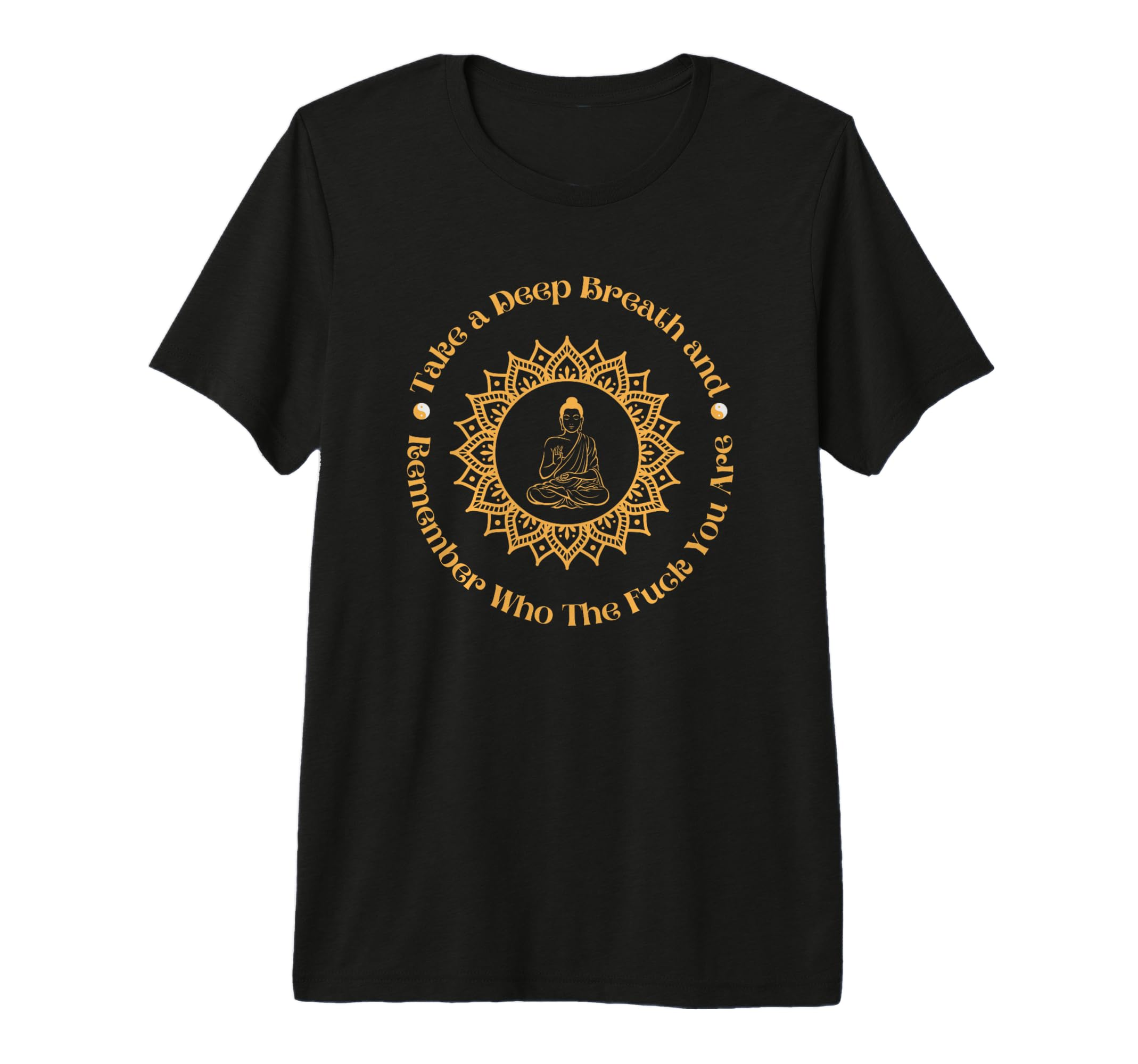 Take Deep Breath Remember Who You Are T-Shirt - Unique Graphic Men Women - T-Shirt, Sweatshirt, Hoodie