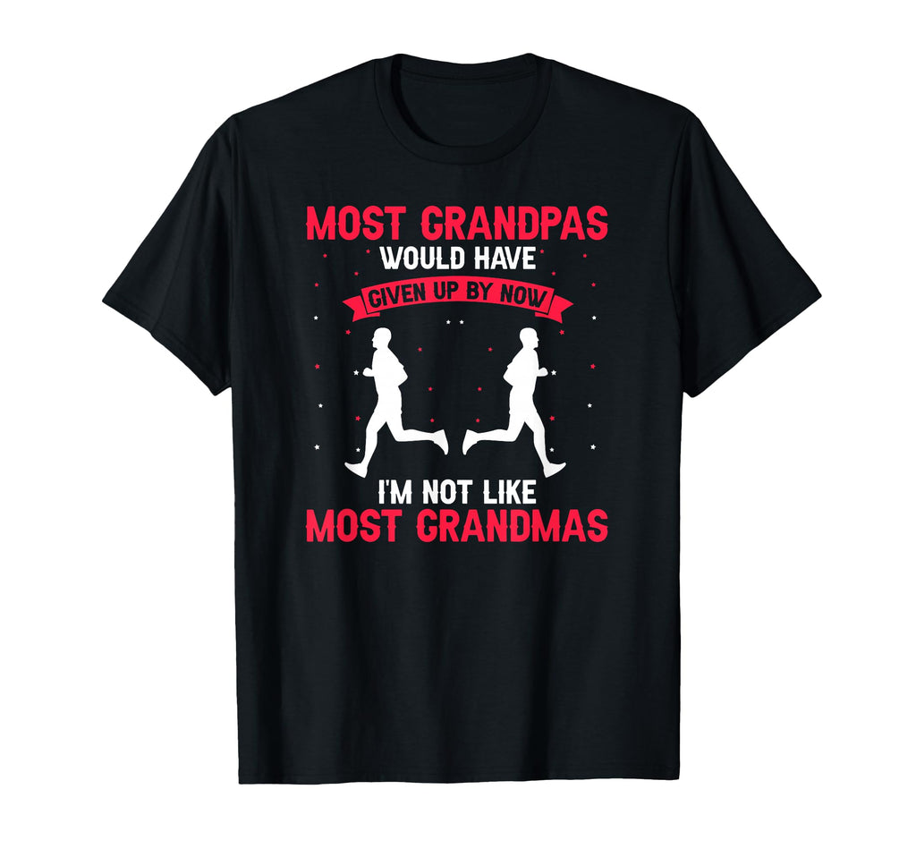 Not Like Most Grandmas Funny Runner Who T-Shirt - Unique Graphic Unisex - T-Shirt, Sweatshirt, Hoodie