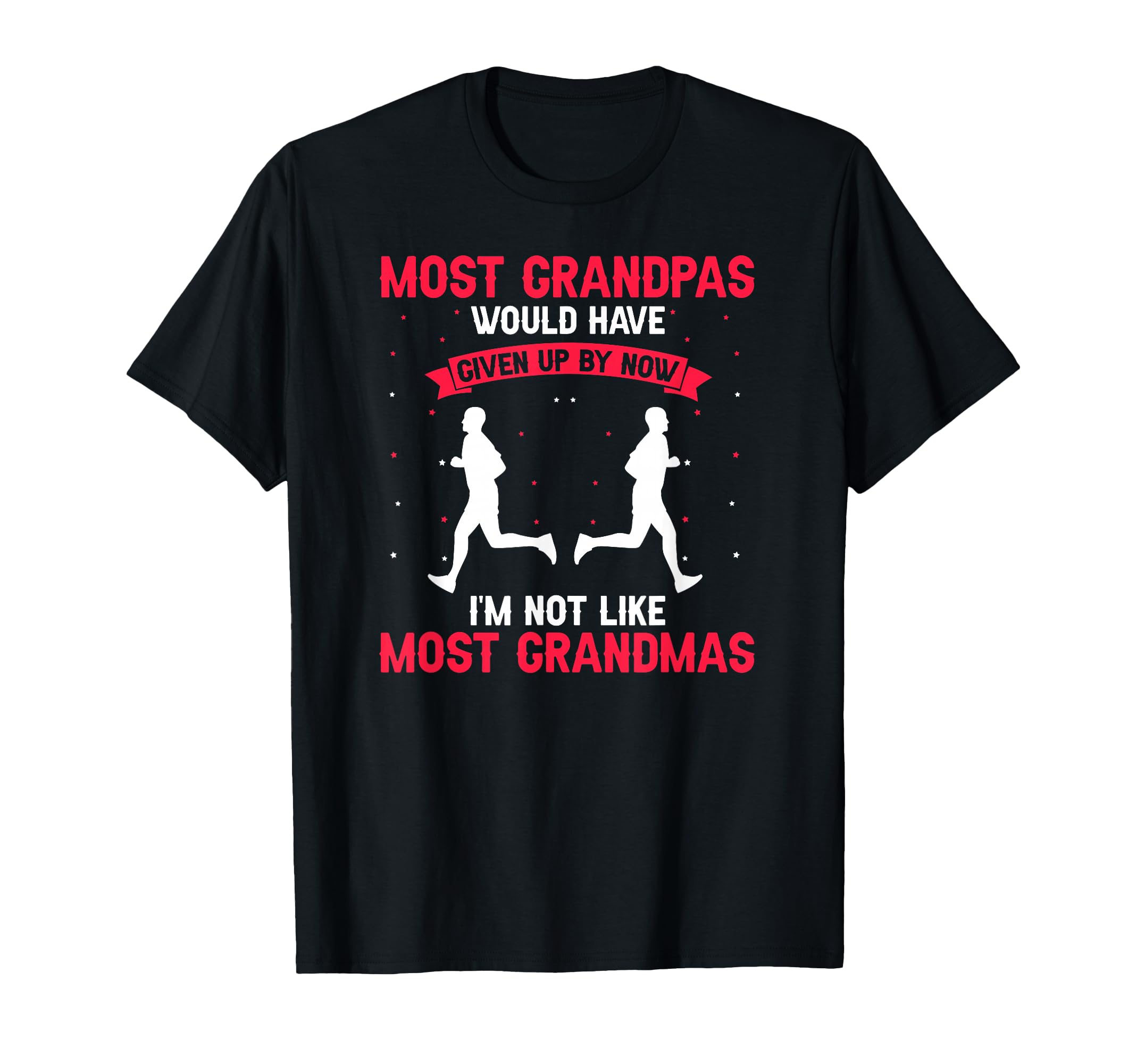 Not Like Most Grandmas Funny Runner T-Shirt - Minimalist Print for Adults - T-Shirt, Sweatshirt, Hoodie