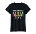 Overstimulated Mom Life Leopard T-Shirt - Fun Novelty Design Men Women - T-Shirt, Sweatshirt, Hoodie