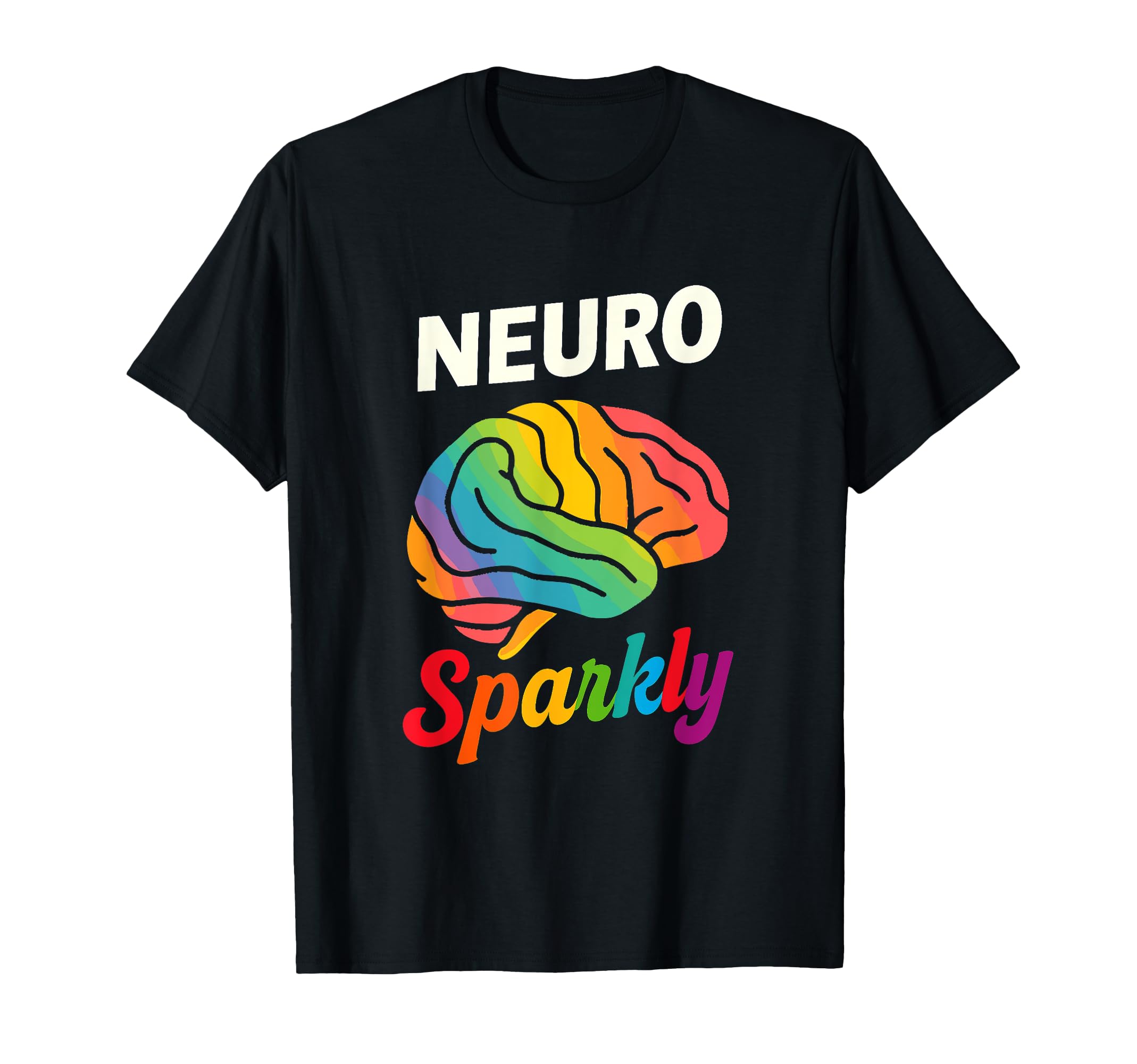 Neuro Sparkly Brain Adhd Autism T-Shirt - Streetwear Style Men Women - T-Shirt, Sweatshirt, Hoodie