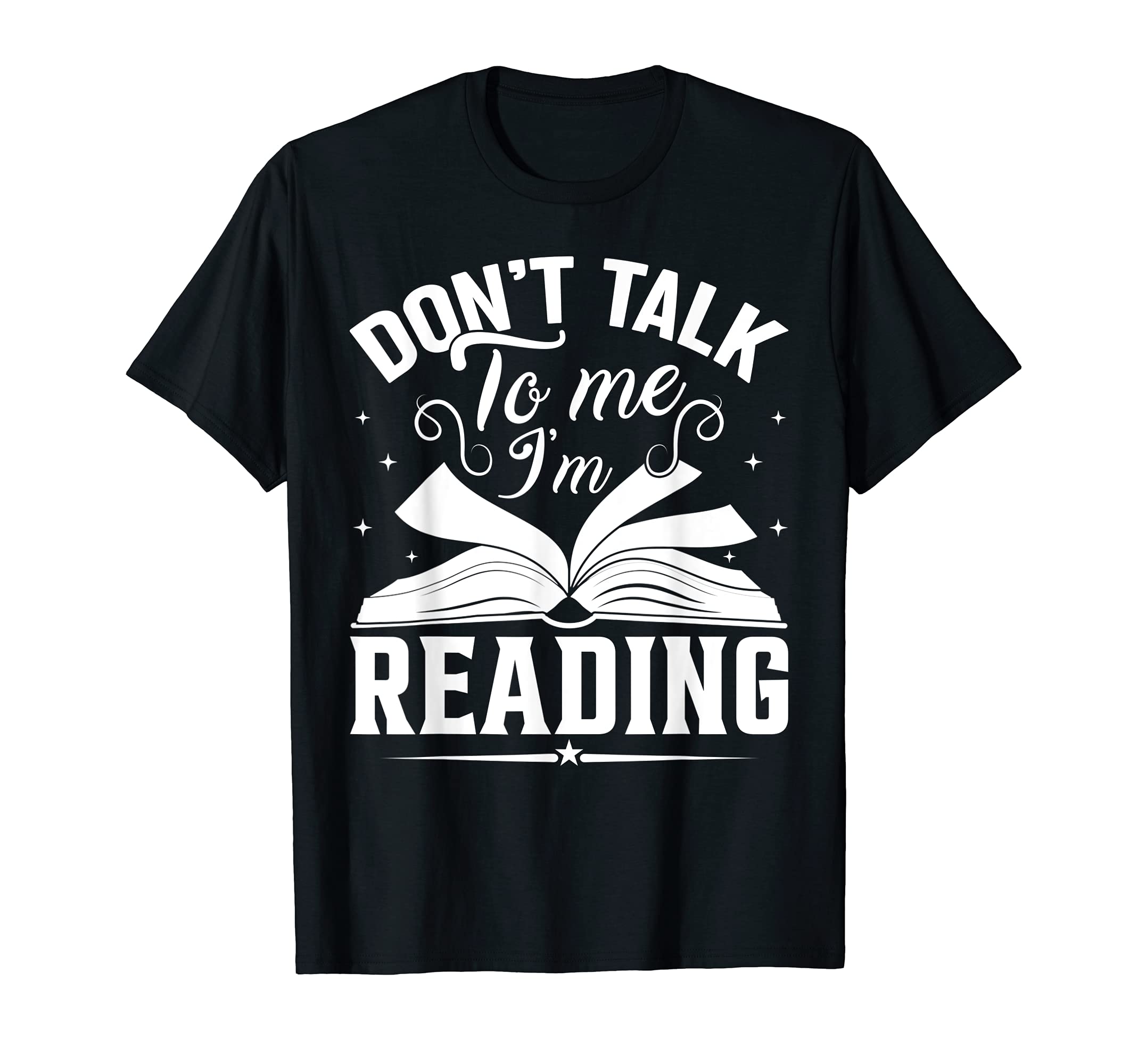 Dont Talk To Me Im Reading Book Nerd T-Shirt - Unique Graphic Men Women - T-Shirt, Sweatshirt, Hoodie