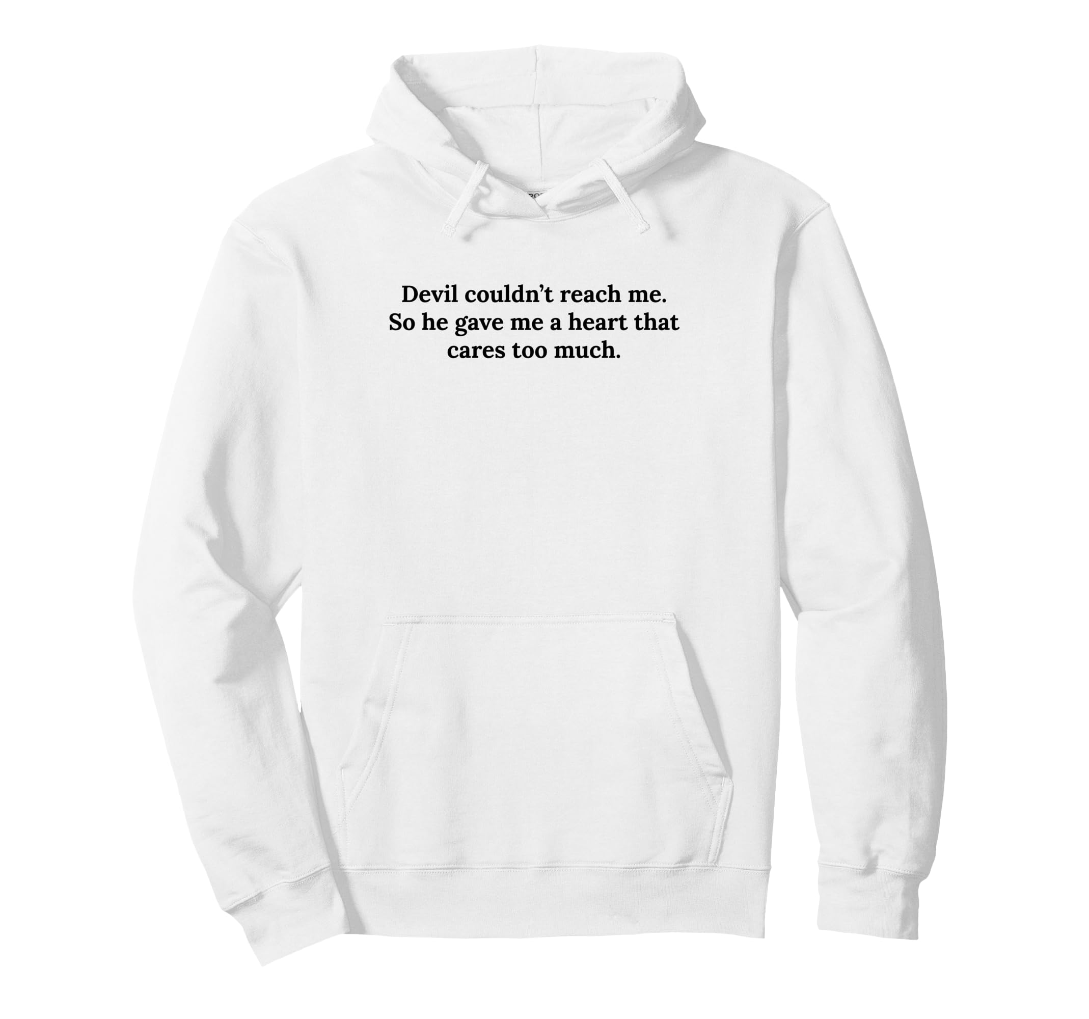 Devil Couldnt Reach Me Gave Me Heart Hoodie - Fun Novelty Design Men Women - T-Shirt, Sweatshirt, Hoodie