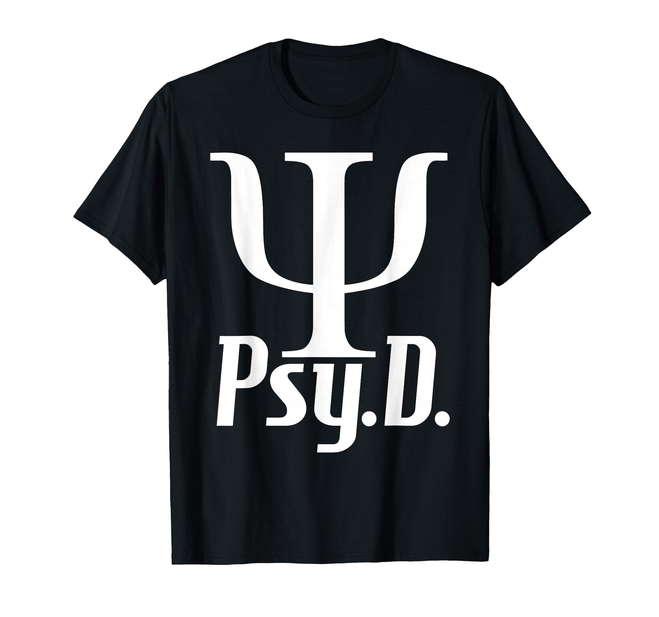 Psy D Doctor Psychology Psychologist T-Shirt - Minimalist Print for Adults - T-Shirt, Sweatshirt, Hoodie