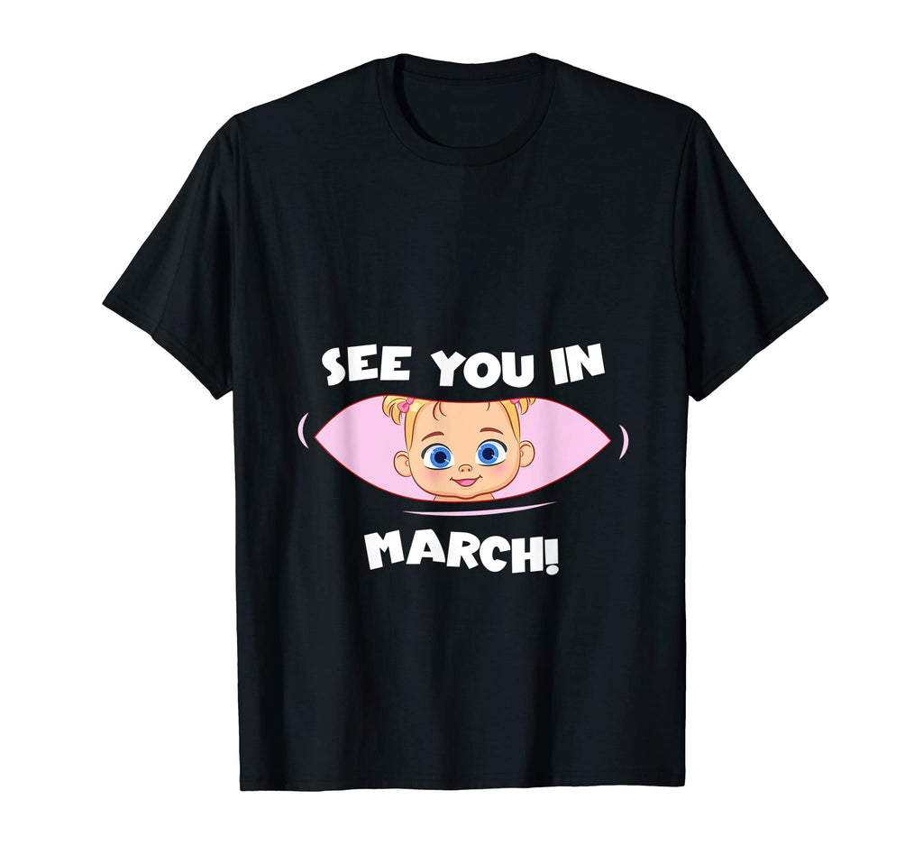 Pregnancy Mom Mother See You March T-Shirt - Graphic Print Unisex - T-Shirt, Sweatshirt, Hoodie