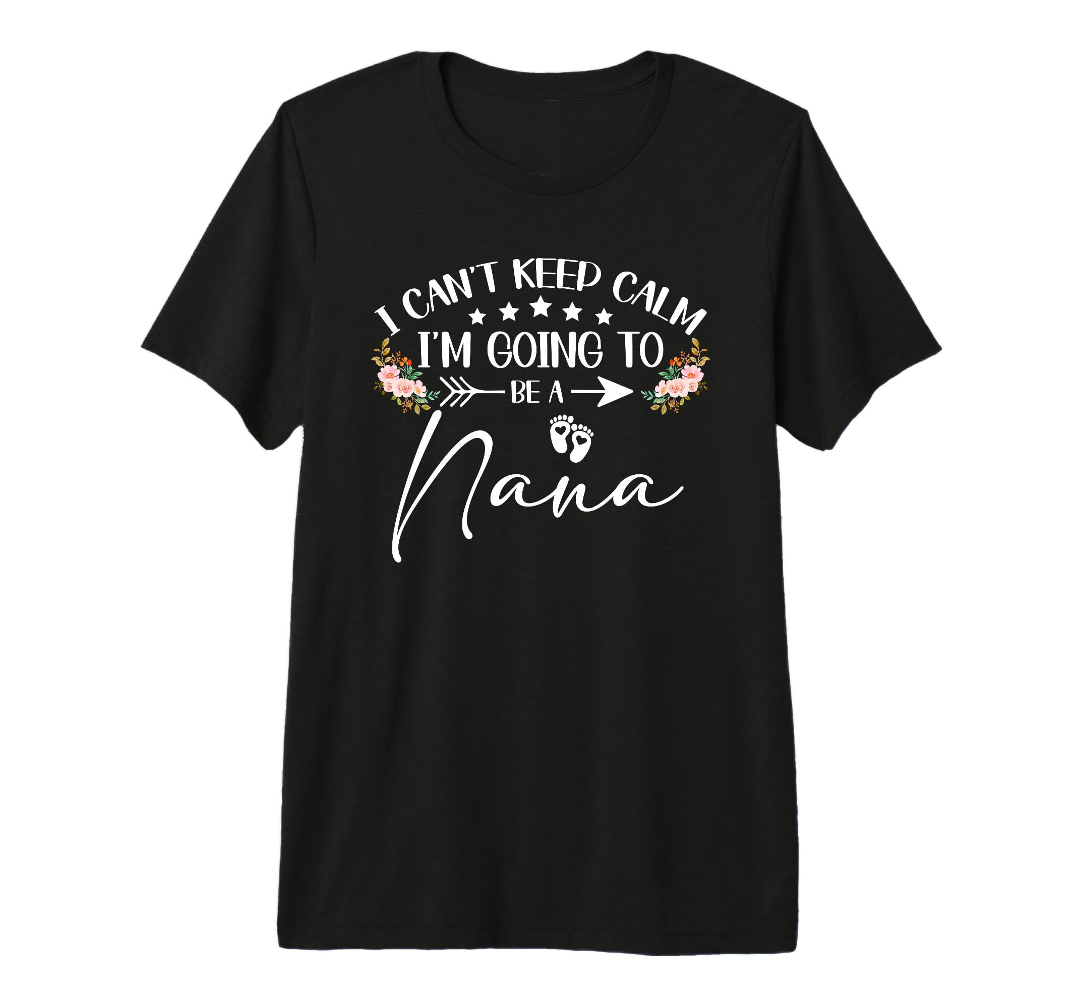 I Cant Keep Calm Im Going To Be Nana T-Shirt - Minimalist Print for Adults - T-Shirt, Sweatshirt, Hoodie