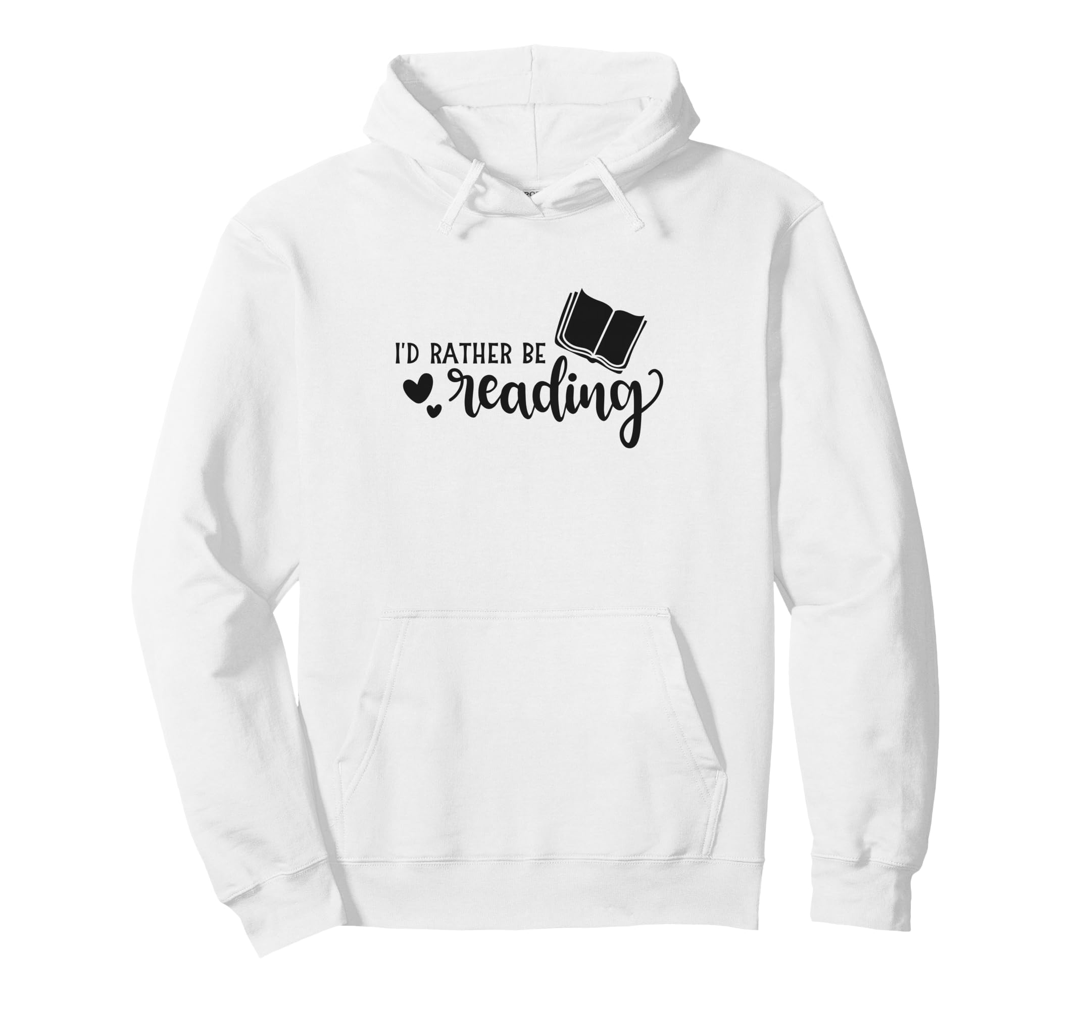 Id Rather Be Reading Book Lover Bookworm Hoodie - Streetwear Style Unisex - T-Shirt, Sweatshirt, Hoodie