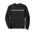 Ok But Have You Tried Therapy Sweatshirt - Minimalist Print Men Women - T-Shirt, Sweatshirt, Hoodie