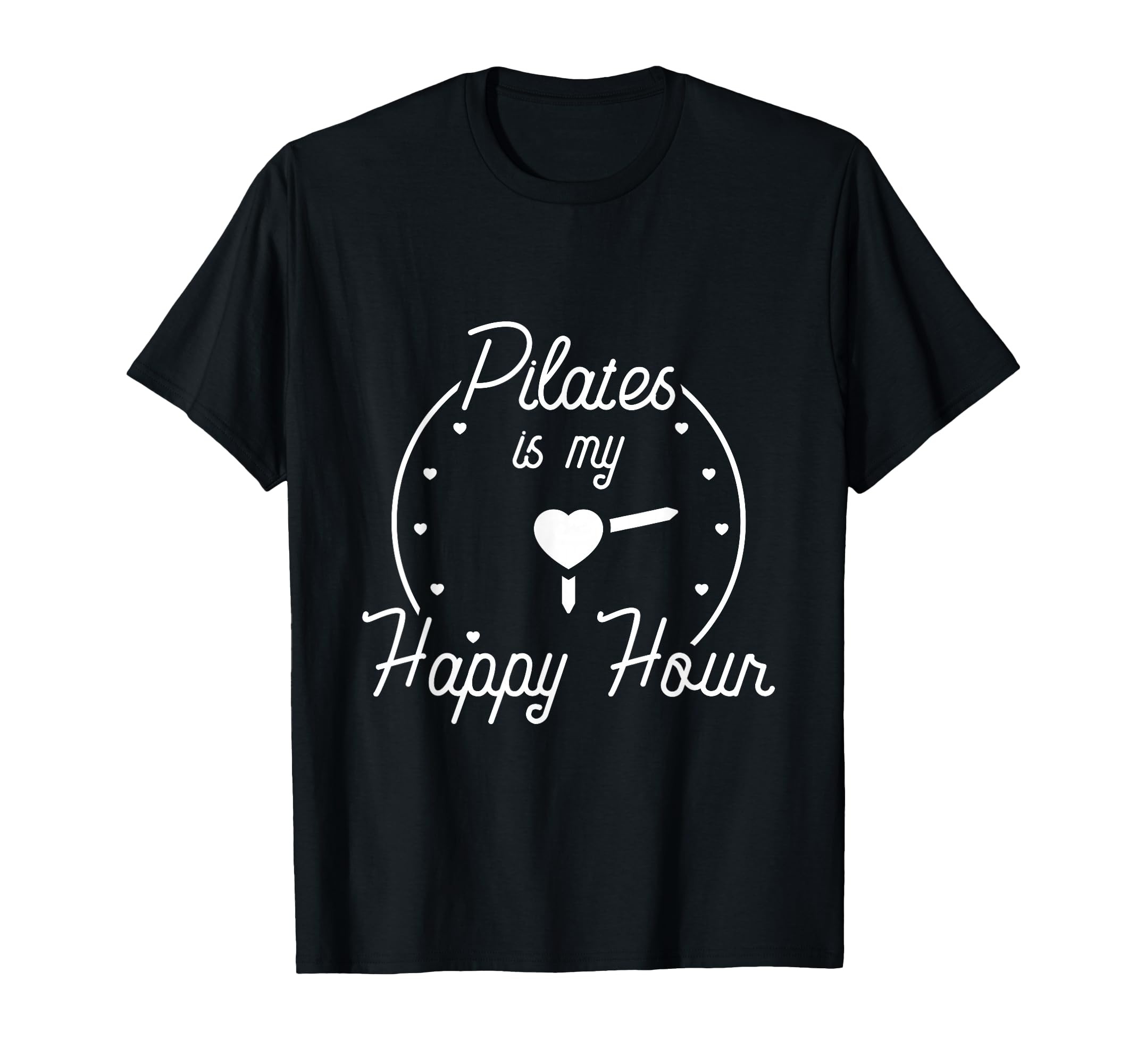 Pilates Is My Happy Hour Lover Mind T-Shirt - Fun Novelty Design Men Women - T-Shirt, Sweatshirt, Hoodie