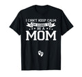 I Cant Keep Calm Im Going To Be Mom T-Shirt - Novelty Apparel Men Women - T-Shirt, Sweatshirt, Hoodie