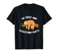 Tired Sarcasm Exhausted Im Tired Sloth T-Shirt - Unique Graphic Unisex - T-Shirt, Sweatshirt, Hoodie
