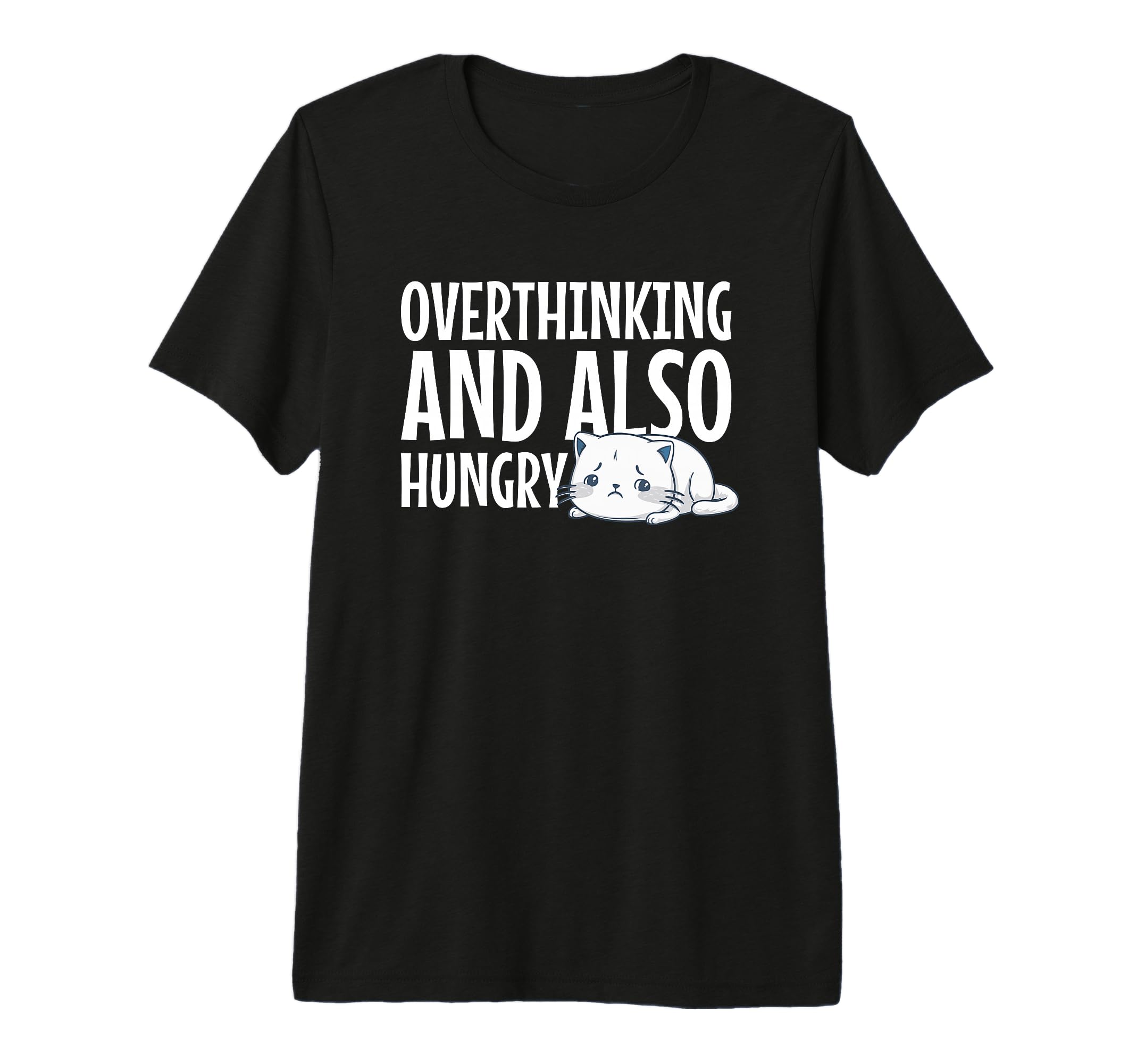 Overthinking And Also Hungry Tri Blend T-Shirt - Custom Art Print Unisex - T-Shirt, Sweatshirt, Hoodie